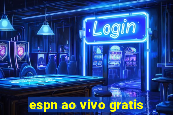 espn ao vivo gratis